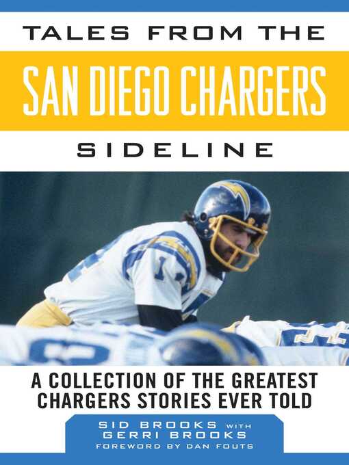 Title details for Tales from the San Diego Chargers Sideline: a Collection of the Greatest Chargers Stories Ever Told by Sid Brooks - Available